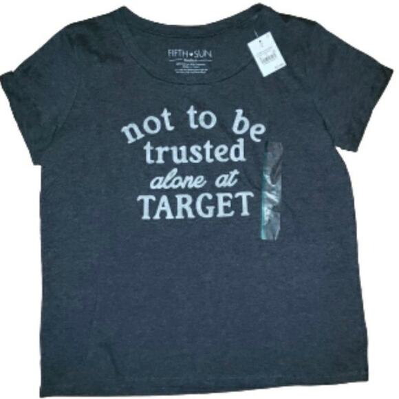 Fifth Sun Women's MD Not To Be Trusted Alone At Target Graphic T-shirt NWT - Picture 1 of 4